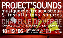 Project’Sounds: Project’Sounds — Installation, Chapelle de Verre de Fauquez, Braine-le-Comte (Belgique), vendredi 17 – dimanche 19 juin 2022 / Project’Sounds: Project’Sounds, 1, Chapelle de Verre de Fauquez, Braine-le-Comte (Belgique), samedi 18 juin 2022 / Project’Sounds: Project’Sounds, 2, Chapelle de Verre de Fauquez, Braine-le-Comte (Belgique), dimanche 19 juin 2022
