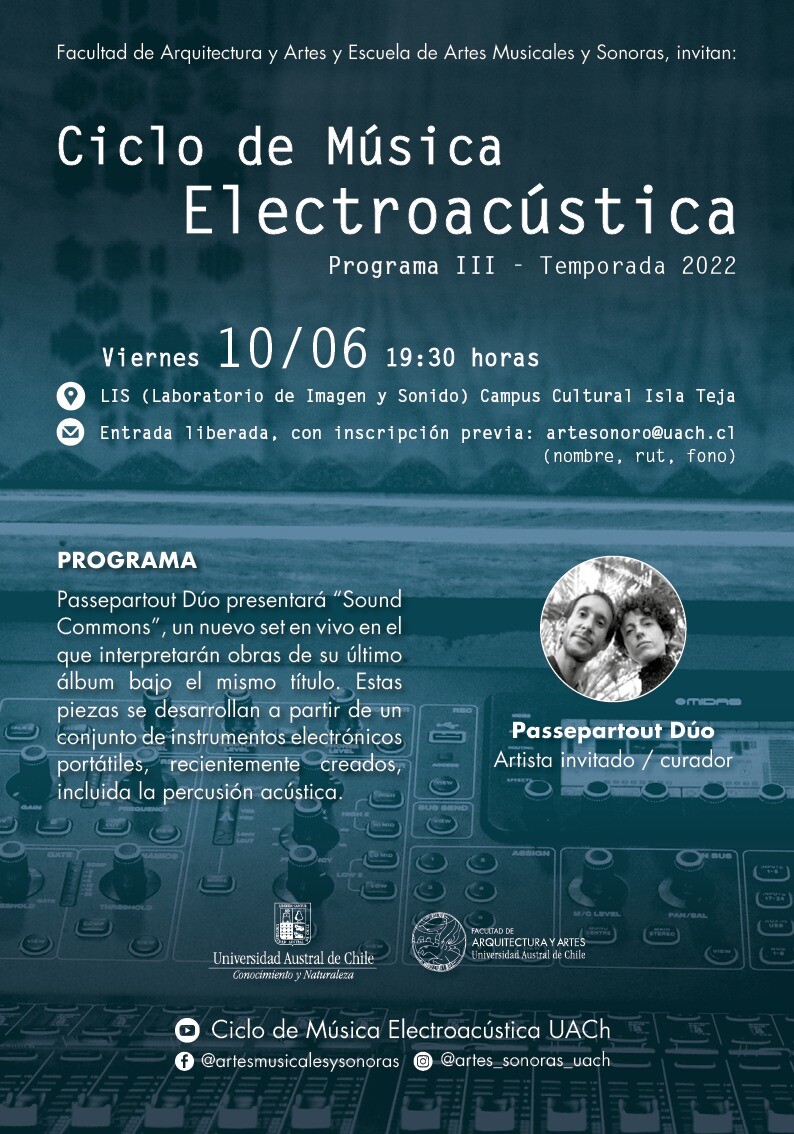 Ciclo de Música Electroacústica UACh: Programa III, Laboratorio de Imagen y Sonido (LIS) – Facultad de Arquitectura y Artes – Campus Cultural Isla Teja – UACh, Valdivia (Chili), Vendredi 10 juin 2022