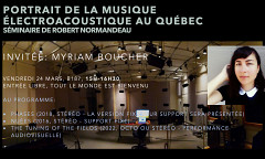 Portrait de la musique électroacoustique au Québec: Concert 9 — Myriam Boucher, Studio dôme – Faculté de musique – Université de Montréal, Montréal (Québec), vendredi 24 mars 2023