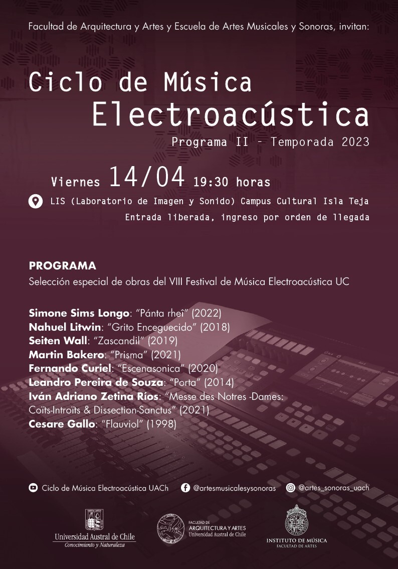 Ciclo de Música Electroacústica UACh: Programa II, Laboratorio de Imagen y Sonido (LIS) – Facultad de Arquitectura y Artes – Campus Cultural Isla Teja – UACh, Valdivia (Chili), Vendredi 14 avril 2023