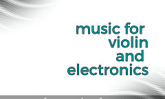 Music for Violin and Electronics, Society Clubhouse, Toronto (Ontario, Canada), friday, May 5, 2023