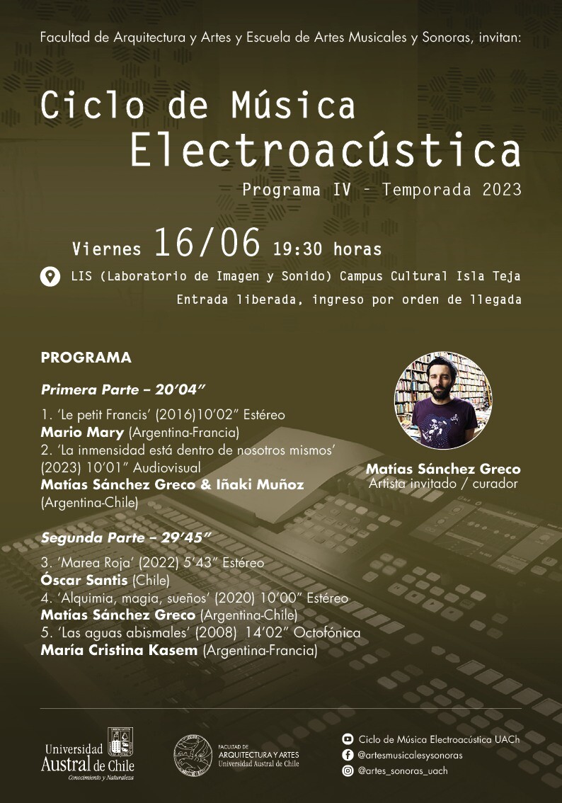 Ciclo de Música Electroacústica UACh: Programa IV, Laboratorio de Imagen y Sonido (LIS) – Facultad de Arquitectura y Artes – Campus Cultural Isla Teja – UACh, Valdivia (Chili), Vendredi 16 juin 2023