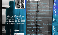 Sound Festival 2023: SERG: Encounters, King’s Pavilion – University of Aberdeen, Aberdeen (Scotland, UK), sunday, October 29, 2023