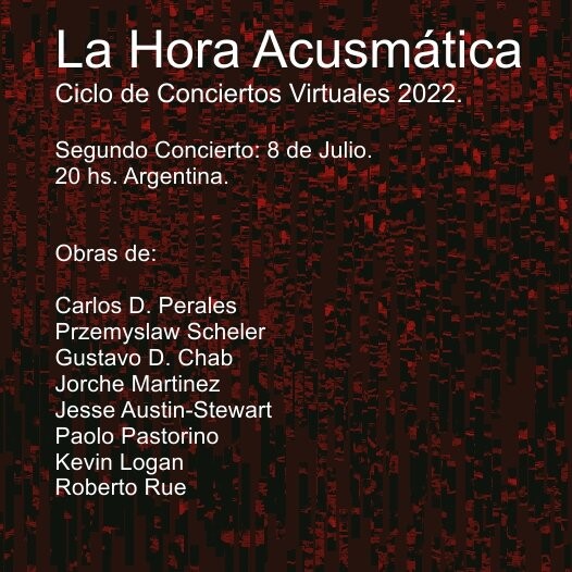 La Hora Acusmática 2022: Concierto virtual II, Córdoba (Argentine), Vendredi 8 juillet 2022