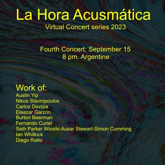 La Hora Acusmática 2023: Concierto virtual IV, Córdoba (Argentina), Friday, September 15, 2023