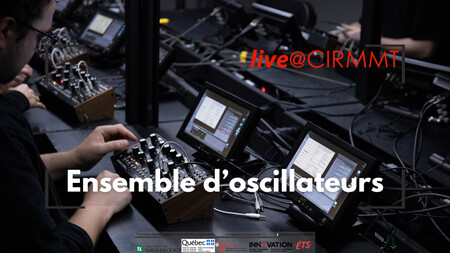 live @ CIRMMT: Ensemble d’oscillateurs, Music Multimedia Room – Pavillon de musique Elizabeth Wirth – Université McGill, Montréal (Québec), Vendredi 24 novembre 2023