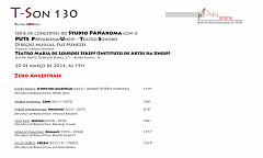 T-Son: T-Son 130: Zero Ancestrais, Teatro Maria de Lourdes Sekeff – Instituto de Artes da Unesp, São Paulo (Brazil), wednesday, March 20, 2024