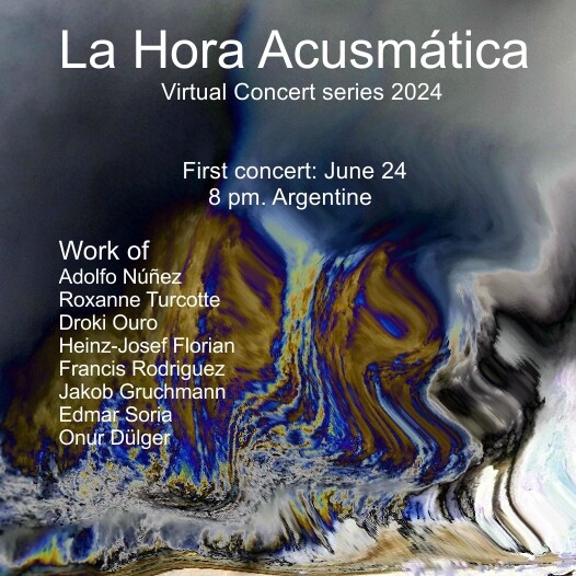 La Hora Acusmática 2024: Concierto virtual I, Córdoba (Argentine), Lundi 24 juin 2024