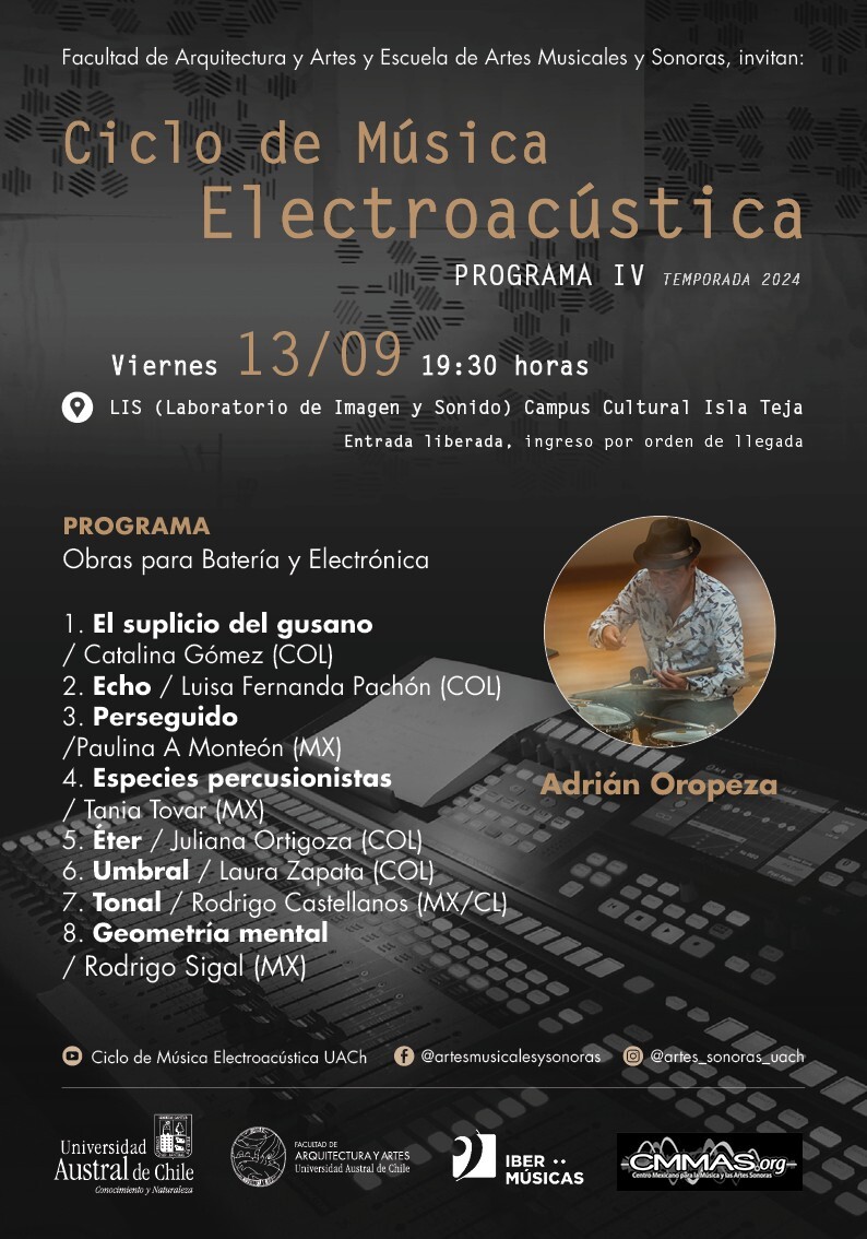 Ciclo de Música Electroacústica UACh: Programa IV — Obras para Bateriá y Electrónica, Laboratorio de Imagen y Sonido (LIS) – Facultad de Arquitectura y Artes – Campus Cultural Isla Teja – UACh, Valdivia (Chili), Vendredi 13 septembre 2024