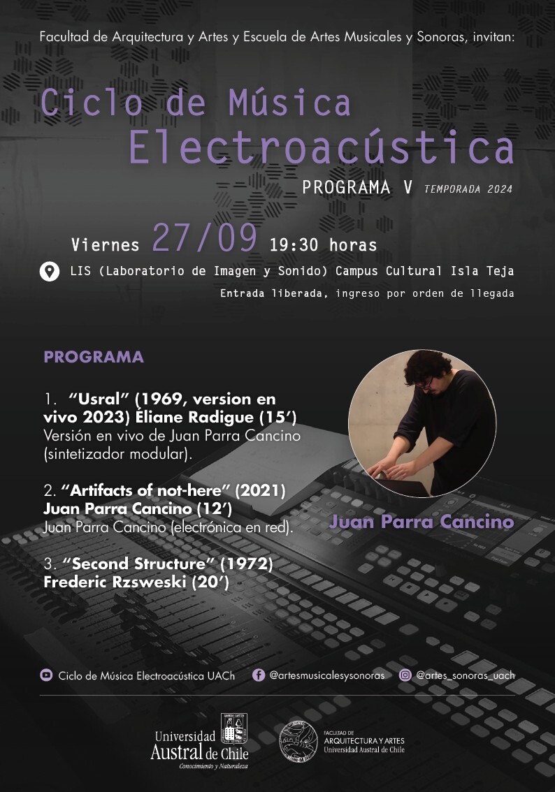 Ciclo de Música Electroacústica UACh: Programa V, Laboratorio de Imagen y Sonido (LIS) – Facultad de Arquitectura y Artes – Campus Cultural Isla Teja – UACh, Valdivia (Chili), Vendredi 27 septembre 2024