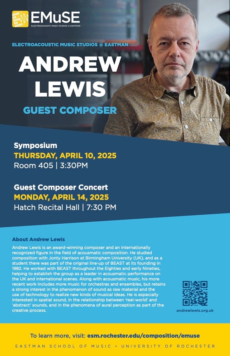 Andrew Lewis Guest Composer Concert, Hatch Recital Hall – Eastman School of Music, Rochester (New York, USA), Monday, April 14, 2025