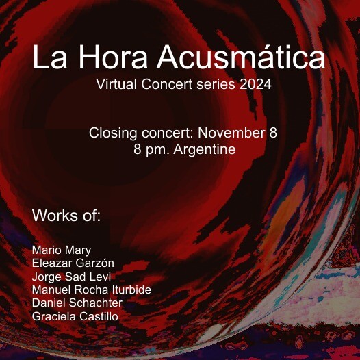 La Hora Acusmática 2024: Concierto virtual V, Córdoba (Argentine), Vendredi 8 novembre 2024