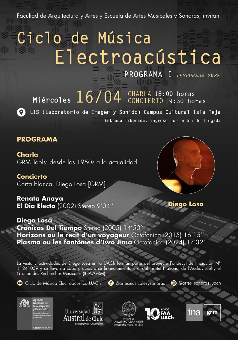 Ciclo de Música Electroacústica UACh: Programa I — Carta blanca Diego Losa, Laboratorio de Imagen y Sonido (LIS) – Facultad de Arquitectura y Artes – Campus Cultural Isla Teja – UACh, Valdivia (Chili), Mercredi 16 avril 2025