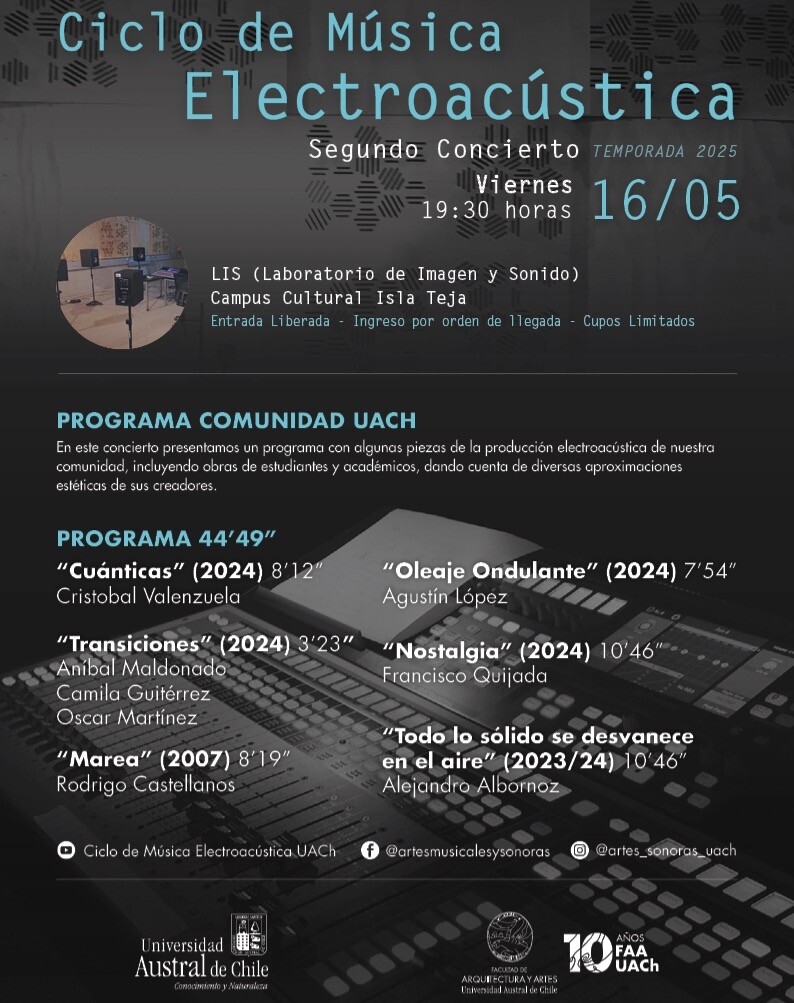 Ciclo de Música Electroacústica UACh: Programa II — Segundo concierto, Laboratorio de Imagen y Sonido (LIS) – Facultad de Arquitectura y Artes – Campus Cultural Isla Teja – UACh, Valdivia (Chili), Vendredi 16 mai 2025