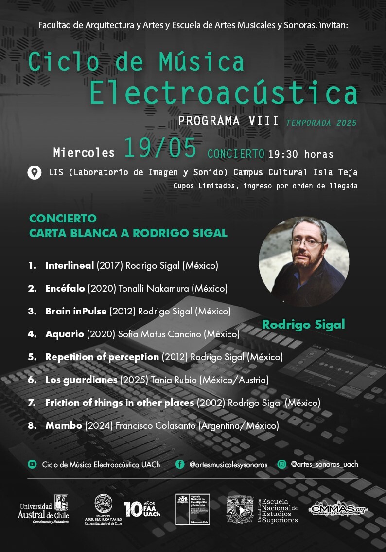 Ciclo de Música Electroacústica UACh: Programa VIII — Octavo concierto, Laboratorio de Imagen y Sonido (LIS) – Facultad de Arquitectura y Artes – Campus Cultural Isla Teja – UACh, Valdivia (Chili), Mercredi 19 novembre 2025