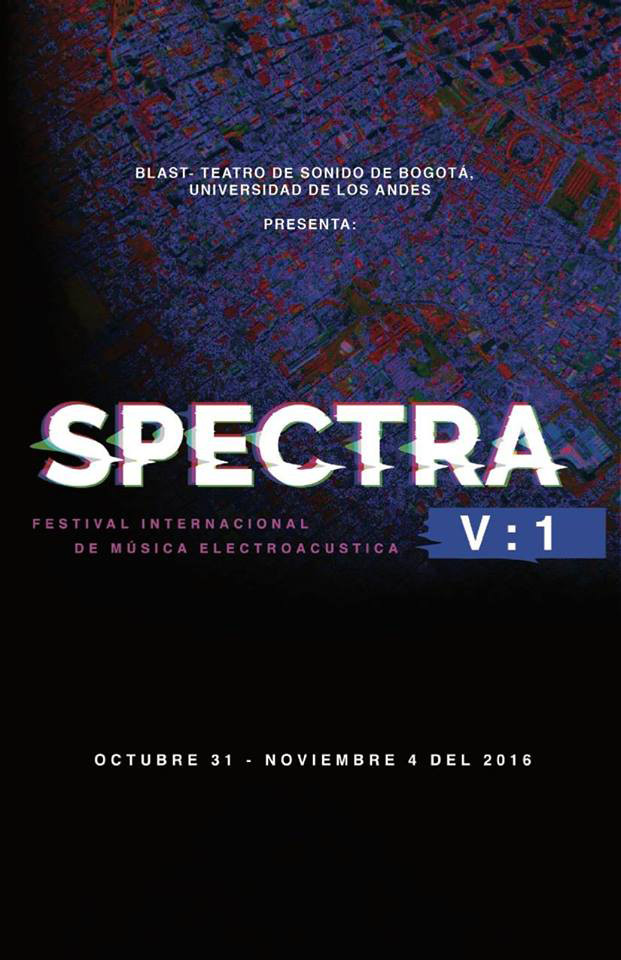 Spectra v1, Bogotá (Colombie), 31 octobre – 4 novembre 2016