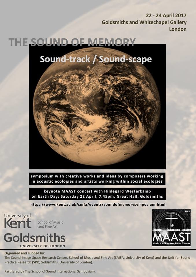 The Sound of Memory Symposium — Sound-track / Sound-scape, Londres (Angleterre, Royaume-Uni), 22 – 24 avril 2017