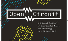Open Circuit 2017, Liverpool (England, UK), march 24  – 29, 2017