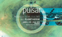 Pulsar *1, Montréal (Québec), december 6, 2004