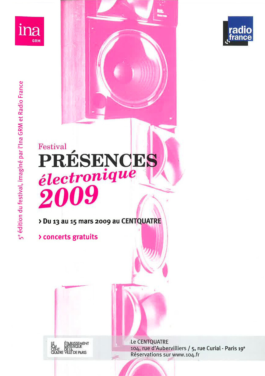 Présences «électronique», Paris (France), March 13 – 15, 2009