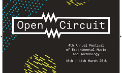 Open Circuit 2018, Liverpool (England, UK), march 10  – 14, 2018