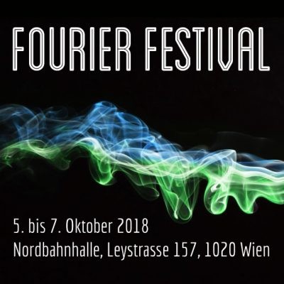 Fourier Festival, Vienna (Austria), October 5  – 7, 2018