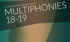 Multiphonies 2018-19, Paris (France), october 5, 2018 – June 2, 2019