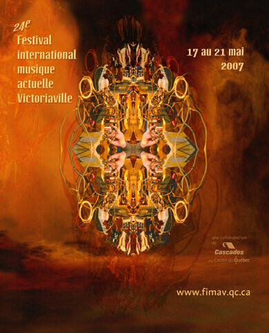 FIMAV 2007, Victoriaville (Québec), May 17  – 21, 2007