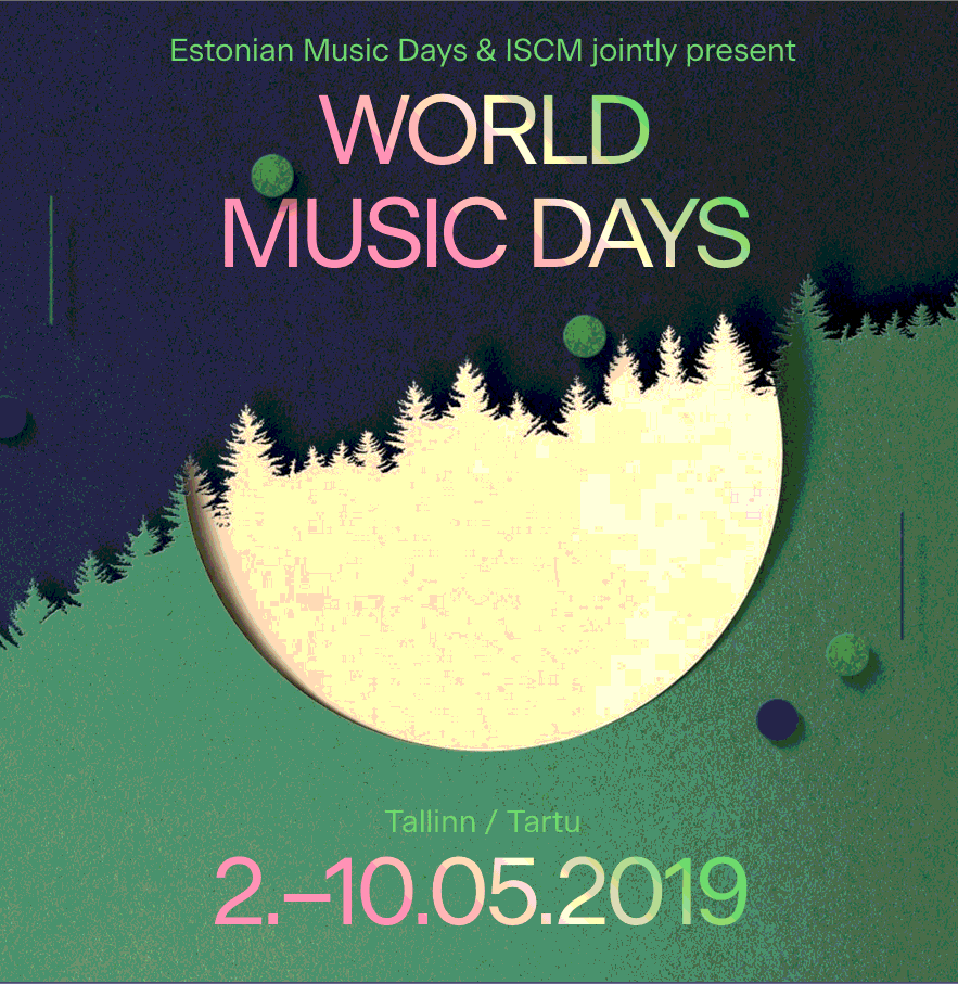 Journées mondiales de la musique contemporaine, Tallinn (Estonie), 2 – 10 mai 2019