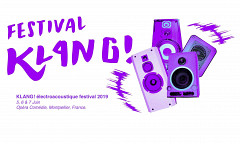 Klang! électroacoustique 2019, Montpellier (Hérault, France), june 5  – 7, 2019
