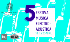 5to Festival de Música Electroacústica UC, Santiago (Chili), 10 – 12 avril 2019
