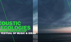 Acoustic Ecologies Festival, Brighton (England, UK), january 29  – February 1, 2020