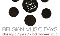 Belgian Music Days 2020, Mons (Belgium), march 4  – 7, 2020