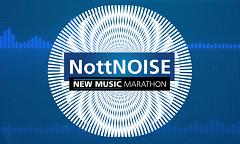 NottNOISE New Music Marathon, Nottingham (Angleterre, RU), 29 novembre 2020