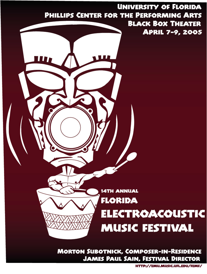 Florida Electroacoustic Music Festival 2005, Gainesville (Florida, USA), April 7  – 9, 2005