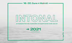 Intonal 2021, Malmö (Sweden), june 18  – 20, 2021