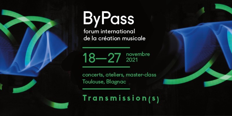 ByPass, Toulouse (Haute-Garonne, France), 18 – 27 novembre 2021