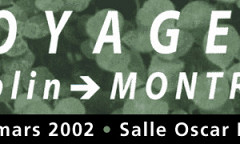 Voyages: Dublin → Montréal, Montréal (Québec), 13 – 16 mars 2002