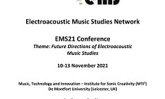 EMS21 — Future Directions of Electroacoustic Music Studies, Leicester (England, UK), november 10  – 13, 2021