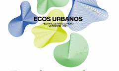Ecos Urbanos 2021, Mexico City (Mexico), november 16  – 26, 2021