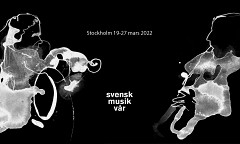 Svensk Musikvår, Stockholm (Sweden), march 19  – 27, 2022