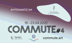 Commute #4, Tallinn (Estonie), 18 – 23 avril 2022