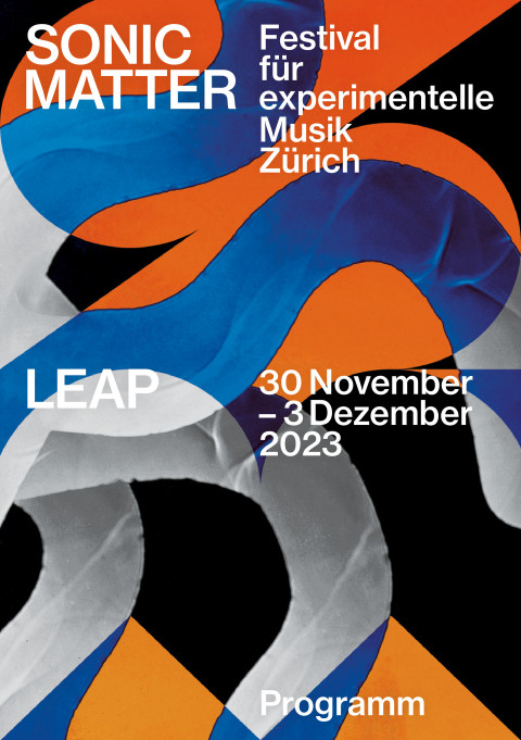 Sonic Matter Festival 2023 — Leap, Zurich (Suisse), 30 novembre – 3 décembre 2023