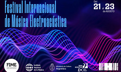 Festival internacional de música electroacústica — Argentina, Buenos Aires (Argentina), august 21  – 23, 2023