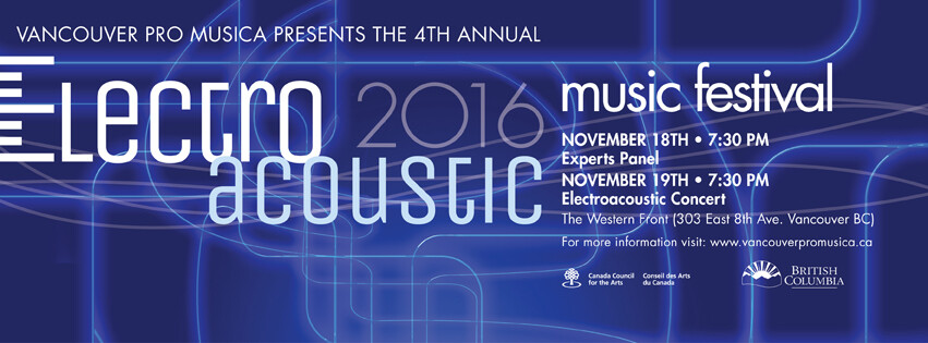 Fourth Annual Electroacoustic Music Festival, Vancouver (British Columbia, Canada), November 18  – 19, 2016
