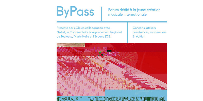 ByPass, Toulouse (Haute-Garonne, France), 31 octobre – 5 novembre 2016