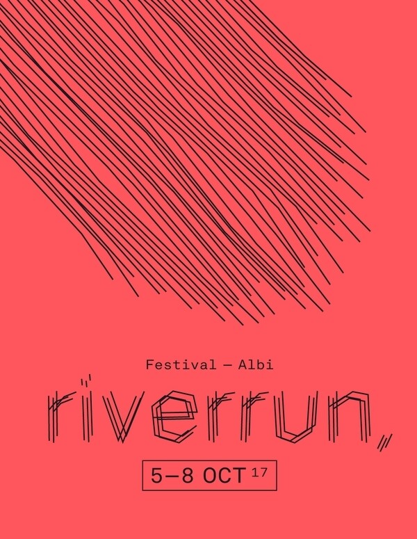 Festival Riverrun 2017, Albi (Tarn, France), 3 – 8 octobre 2017