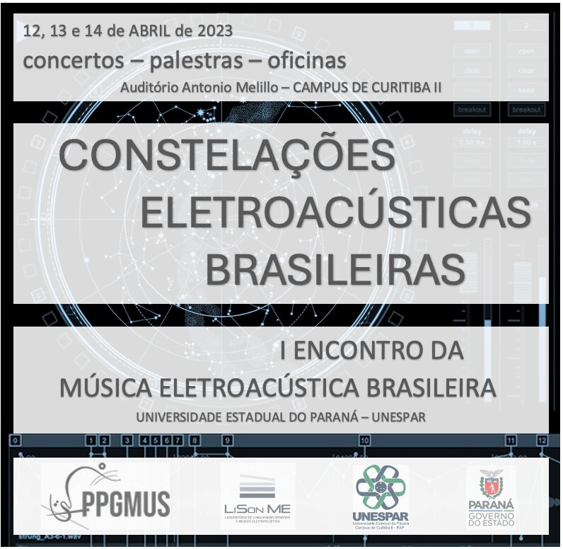 I Encontro da Música Eletroacústica Brasileira de UNESPAR, Curitiba (Brazil), April 12  – 14, 2023