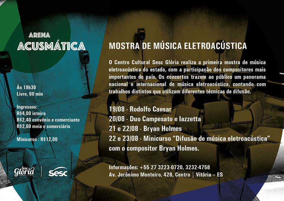 Mostra de Música Eletroacústica — Arena Acusmática, Vitória (Brésil), 19 – 23 août 2015