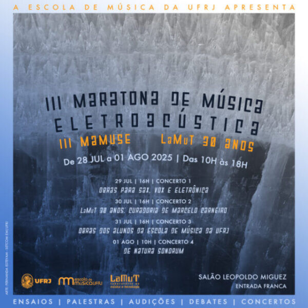 III Maratona de Música Eletroacústica, Rio de Janeiro (Brésil), 28 juillet – 1 août 2025